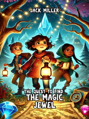cover image of The Quest to Find the Magic Jewel